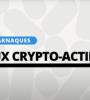 Les arnaques aux crypto-actifs