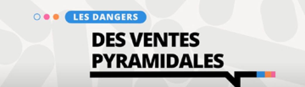 Les dangers des ventes pyramidales