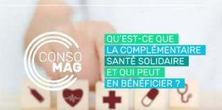 Qu'est-ce que la complémentaire santé solidaire et qui peut en bénéficier ?