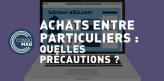 Achat entre particuliers : quelles précautions ?