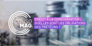 Crédit à la consommation : Quelles sont les obligations des prêteurs ?