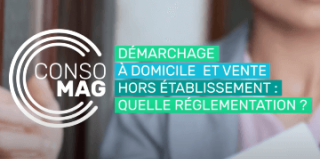 Quelle réglementation pour le démarchage à domicile ou vente hors établissement ?
