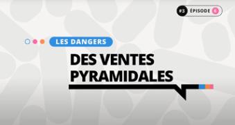 Les dangers des ventes pyramidales