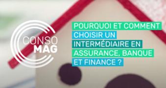 Pourquoi et comment choisir un intermédiaire en assurance, banque et finance ?