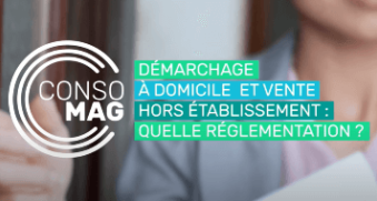 Quelle réglementation pour le démarchage à domicile ou vente hors établissement ?