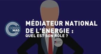 Médiateur national de l'énergie : quel est son rôle ?