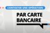 Contester une opération par carte bancaire