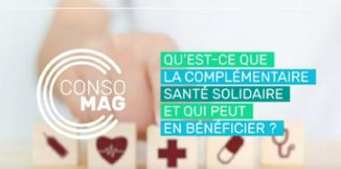 Qu'est-ce que la complémentaire santé solidaire et qui peut en bénéficier ?