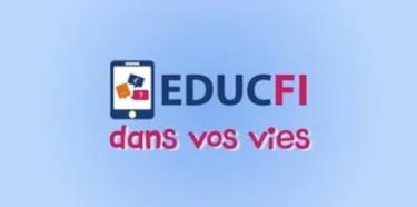 Educfi dans vos vies