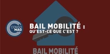 Qu'est-ce que le bail mobilité ?