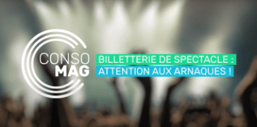 Billetterie de spectacle : attention aux arnaques !