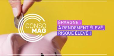 Epargne : à rendement élevé, risque élevé